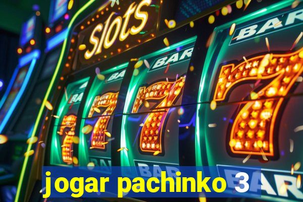 jogar pachinko 3